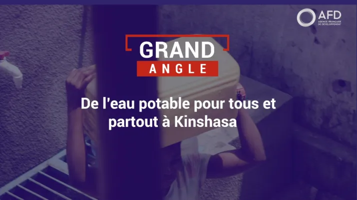 De l'eau potable pour tous et partout à Kinshasa