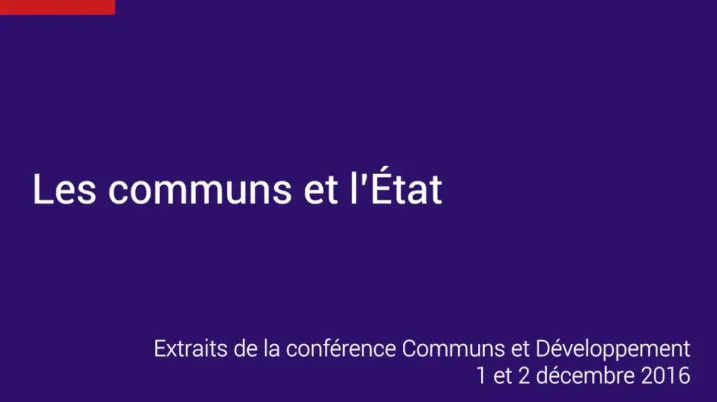 Conférence Communs et Développement | Les communs et l'État
