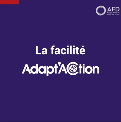 Qu'est-ce que la facilité Adapt'Action ?