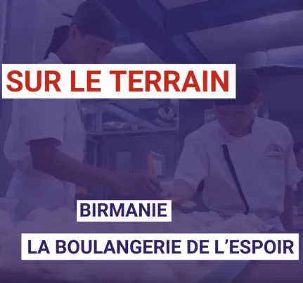 Birmanie, la boulangerie de l'espoir
