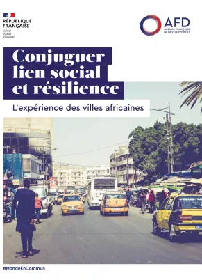 Conjuguer lien social et résilience : l’expérience des villes africaines