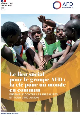 Le lien social pour le groupe AFD : la clé pour un monde en commun