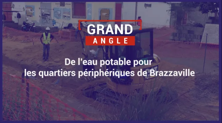 De l'eau potable pour les quartiers périphériques de Brazzaville