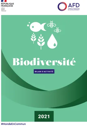 Biodiversité - Bilan d'activité 2021 de l'AFD