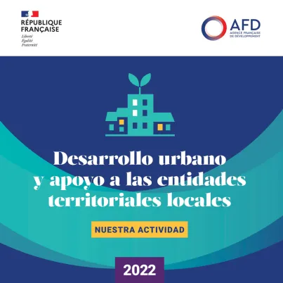 Infografía - La actividad de la AFD a favor del desarrollo urbano y del apoyo a las entidades territoriales locales en 2022