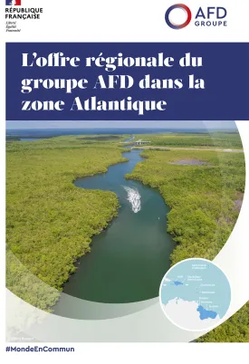 L’offre régionale du groupe AFD dans la zone Atlantique