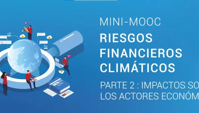 Comprender los Riesgos Financieros Climáticos