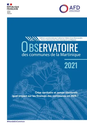 Observatoire des communes de Martinique 2021 : crise sanitaire et année électorale : quel impact sur les finances des communes en 2020 ?