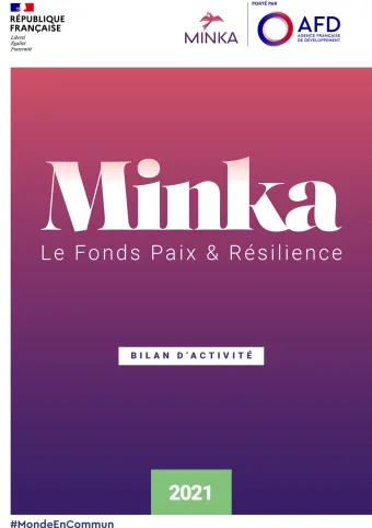 Fonds Paix et Résilience Minka : bilan d'activité 2021